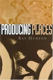 Producing Places