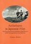 Archetypes in Japanese Film: The Sociopolitical and Religious Significance of the Principal Heroes and Heroines