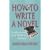 How Not to Write a Novel: Confessions of a Mid-list Author