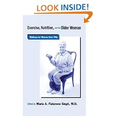 Exercise, Nutrition and the Older Woman: Wellness for Women Over Fifty