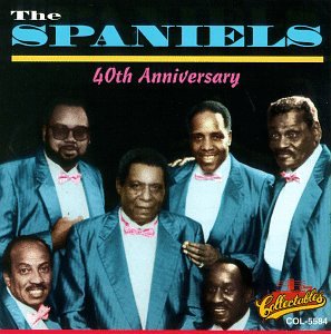 The Spaniels - 40th Anniversary 1953-1993 - Zortam Music