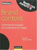 Brand Content : Comment les marques se transforment en m�dias