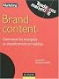 Brand Content : Comment les marques se transforment en m�dias