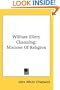 William Ellery Channing: Minister Of Religion