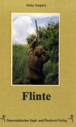 Osterreichischer Jagd- und Fischerei-Verlag Flinte: Praxis des Flintenschie&szlig;ens