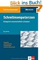 Schreibkompetenzen: Erfolgreich wissenschaftlich schreiben. Klausuren. Seminararbeiten. Examensarbeit. BA-/MA-Arbeit