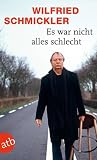 Wilfried Schmickler 'Es war nicht alles schlecht'