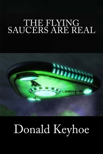 The Flying Saucers are Real