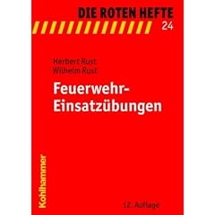 Feuerwehr-Einsatz�bungen: 14 einfache �bungsbeispiele f�r den Ausbildungsdienst in den Feuerwehren