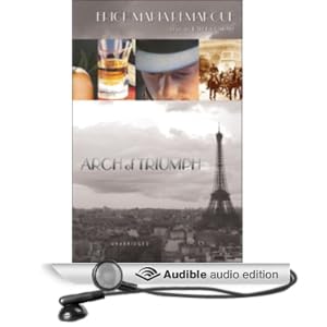 Arch of Triumph - A Novel - Erich Maria Remarque, Walter Sorell (Translator)