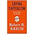 Saving Capitalism: For the Many, Not the Few