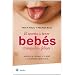 El Secreto De Tener Bebes Tranquilos Y Felices/ Secrets of the Baby Whisperer (Spanish Edition)