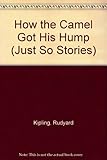 How the camel got his hump