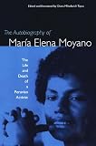 The Autobiography of Mara Elena Moyano: The Life and Death of a Peruvian Activist