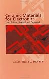 Ceramic Materials for Electronics, Third Edition (Materials Engineering)