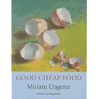 Good Cheap Food by Miriam Ungerer