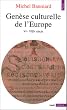 Gen�se culturelle de l'Europe