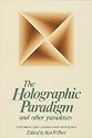 The Holographic Paradigm and Other Paradoxes