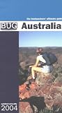 BUG Australia 2004: The Backpackers` Ultimate Guide (Bug Backpackers Guide)