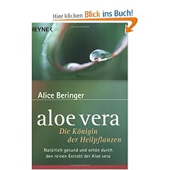 Aloe vera. Die K�nigin der Heilpflanzen