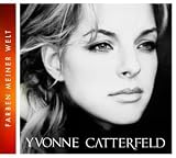 Farben Meiner Welt - Yvonne Catterfeld