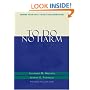 To Do No Harm: Ensuring Patient Safety in Health Care Organizations (JB AHA Press)
