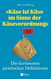  : 'Käse ist Käse im Sinne der Käseverordnung'