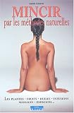 Mincir par les m�thodes naturelles
