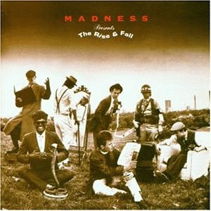 Madness - Rise & Fall - Zortam Music
