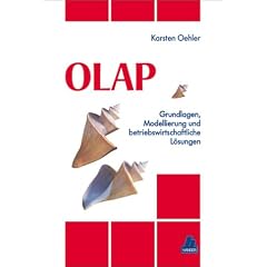 OLAP: Grundlagen, Modellierung und betriebswirtschaftliche L�sungen