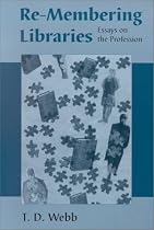 Re-membering Libraries: Essays on the Profession