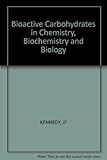 Bioactive carbohydrates : in chemistry, biochemistry and biology
