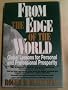 From the Edge of the World: Global Lessons for Personal and Professional Prosperity