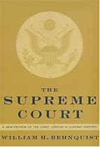 The Supreme Court: A new edition of the Chief Justice's classic history