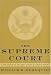The Supreme Court: A new edition of the Chief Justice's classic history