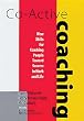 Co-active Coaching: New Skills for Coaching People Toward Success in Work and Life