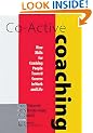 Co-active Coaching: New Skills for Coaching People Toward Success in Work and Life