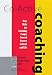 Co-active Coaching: New Skills for Coaching People Toward Success in Work and Life