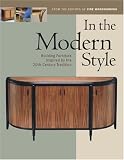 In the Modern Style: Building Furniture Inspired by the 20th Century Tradition