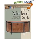 In the Modern Style: Building Furniture Inspired by the 20th Century Tradition by Building Types & Styles