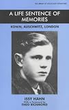 Review Vallentine Mitchell & Co Ltd  / A Life Sentence of Memories: Konin, Auschwitz, London (Library of Holocaust Testimonies)