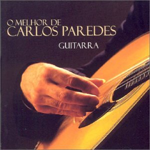 Carlos Paredes - Guitarra-O Melhor de Carlos Paredes - Zortam Music