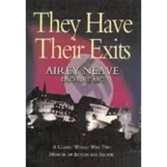 They Have Their Exits: A Classic World War Two Memoir of Action and Escape