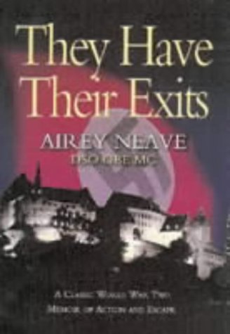 they have their exits a classic world war two memoir of action and escape