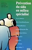 Prévention du sida en milieu spécialisé