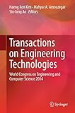 Transactions on engineering technologies : World Congress on Engineering and Computer Science 2014