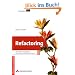 Refactoring- Studentenausgabe. Oder wie Sie das Design vorhandener Software verbessern (Programmer's Choice)