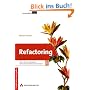 Refactoring- Studentenausgabe. Oder wie Sie das Design vorhandener Software verbessern (Programmer's Choice)