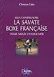 La Savate Boxe Fran�aise : Bien comprendre pour mieux l'enseigner