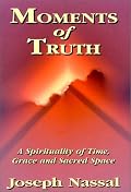 Moments of Truth: A Spirituality of Time, Grace and Sacred Space